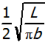 one half start square root start fraction numerator l denominator pi b end fraction end root
