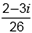the quantity 2 minus 3 i all over 26