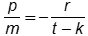 p over m equals negative r over the quantity t minus k