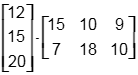 The 3 by 1 matrix; 12, 15, 20; times the 2 by 3 matrix; 15, 10, 9, 7, 18, 10.