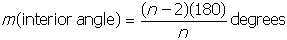 m open parenthesis interior angle close parenthesis equals start fraction numerator open parenthesis n minus two close parenthesis open parenthesis one hundred and eighty close parenthesis denominator n end fraction degrees