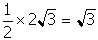 one half times two times the square root of three equals the square root of three