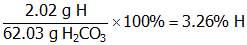 start fraction numerator two point zero two g upper h denominator sixty two point zero three g upper h two upper c upper o three end fraction times one hundred percent equals three point two six percent upper h