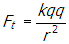 f subscript t equals start fraction numerator k q q denominator r squared end fraction