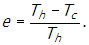 e equals start fraction numerator t subscript h baseline minus t subscript c denominator t subscript h end fraction