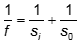 1 over f equals 1 over s subscipt i plus 1 over s subscript o