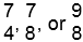 seven four, seven eight, or nine eight